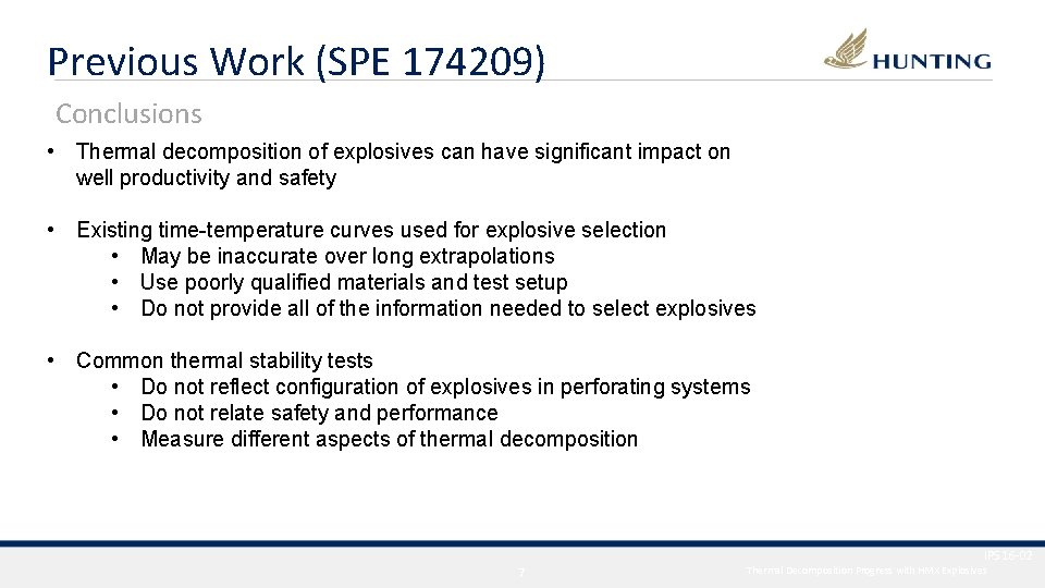 Previous Work (SPE 174209) Conclusions • Thermal decomposition of explosives can have significant impact