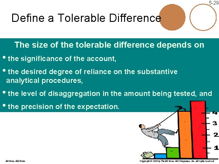 5 -29 Define a Tolerable Difference The size of the tolerable difference depends on