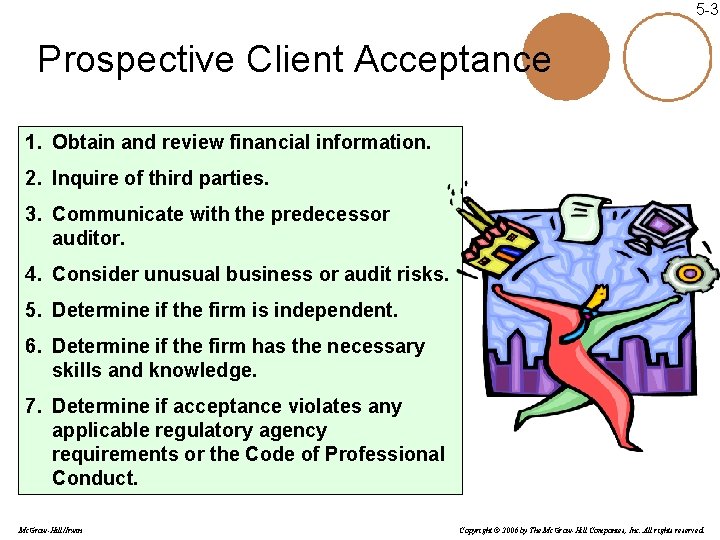 5 -3 Prospective Client Acceptance 1. Obtain and review financial information. 2. Inquire of