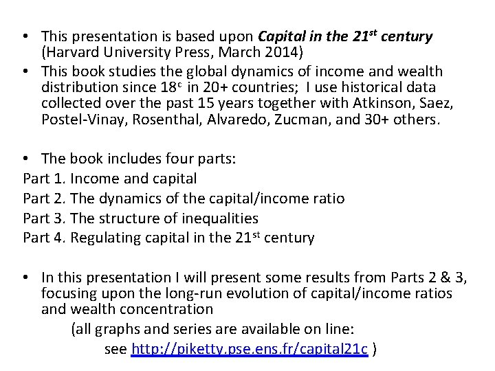  • This presentation is based upon Capital in the 21 st century (Harvard