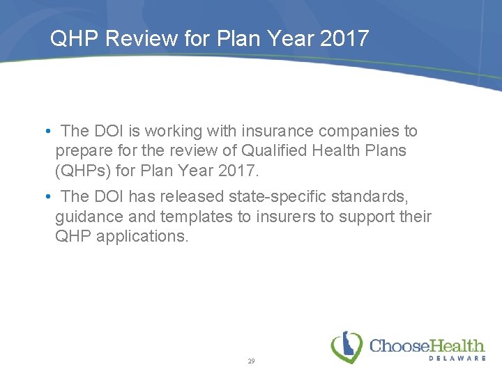 QHP Review for Plan Year 2017 • The DOI is working with insurance companies