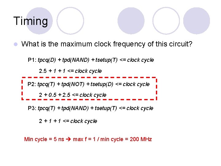 Timing l What is the maximum clock frequency of this circuit? P 1: tpcq(D)