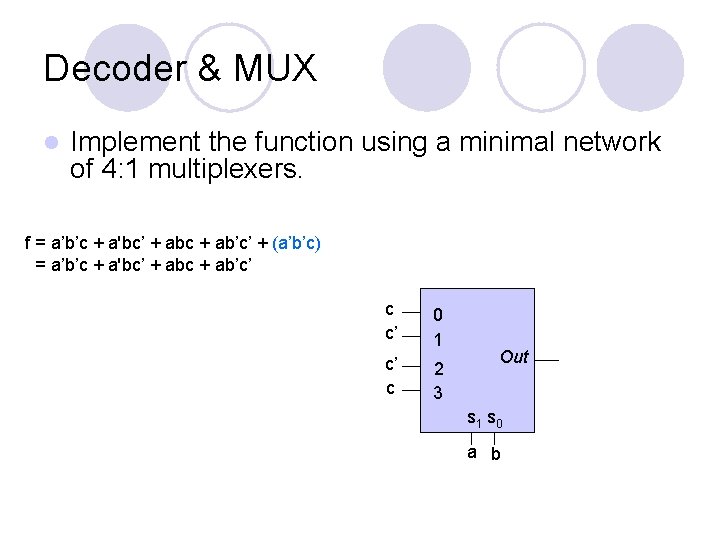 Decoder & MUX l Implement the function using a minimal network of 4: 1