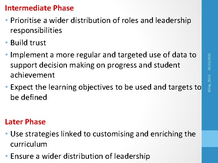 Later Phase • Use strategies linked to customising and enriching the curriculum • Ensure