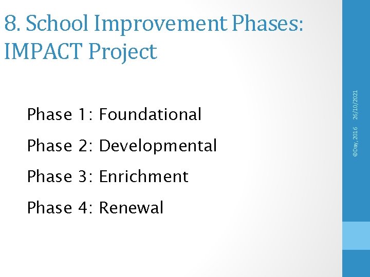 Phase 2: Developmental Phase 3: Enrichment Phase 4: Renewal © Day 2016 ©Day, 2016