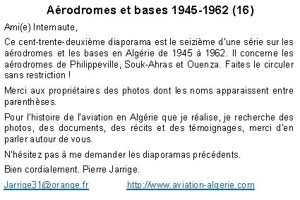 Aérodromes et bases 1945 -1962 (16) Ami(e) Internaute, Ce cent-trente-deuxième diaporama est le seizième