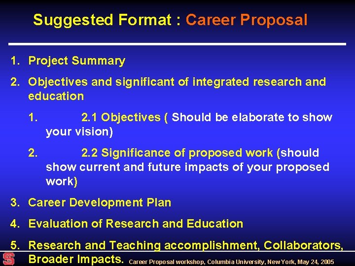 Suggested Format : Career Proposal 1. Project Summary 2. Objectives and significant of integrated