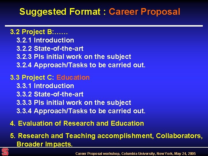 Suggested Format : Career Proposal 3. 2 Project B: …… 3. 2. 1 Introduction