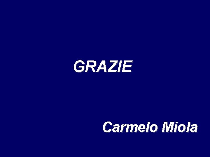 GRAZIE Carmelo Miola 