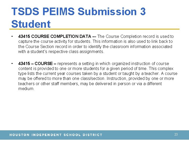 TSDS PEIMS Submission 3 Student • 43415 COURSE COMPLETION DATA –- The Course Completion