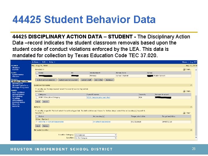 44425 Student Behavior Data 44425 DISCIPLINARY ACTION DATA – STUDENT - The Disciplinary Action