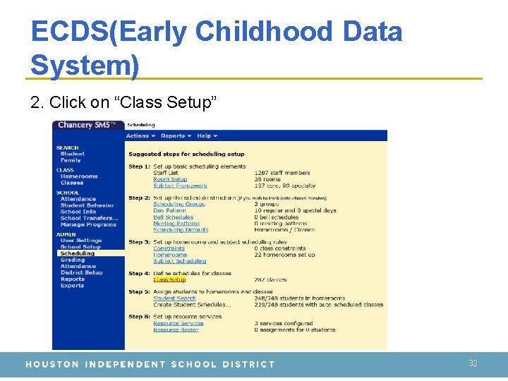 ECDS(Early Childhood Data System) 2. Click on “Class Setup” 32 