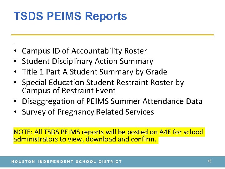 TSDS PEIMS Reports. Campus ID of Accountability Roster Student Disciplinary Action Summary Title 1