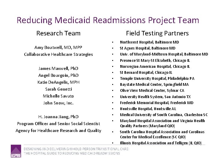 Reducing Medicaid Readmissions Project Team Research Team Amy Boutwell, MD, MPP Collaborative Healthcare Strategies