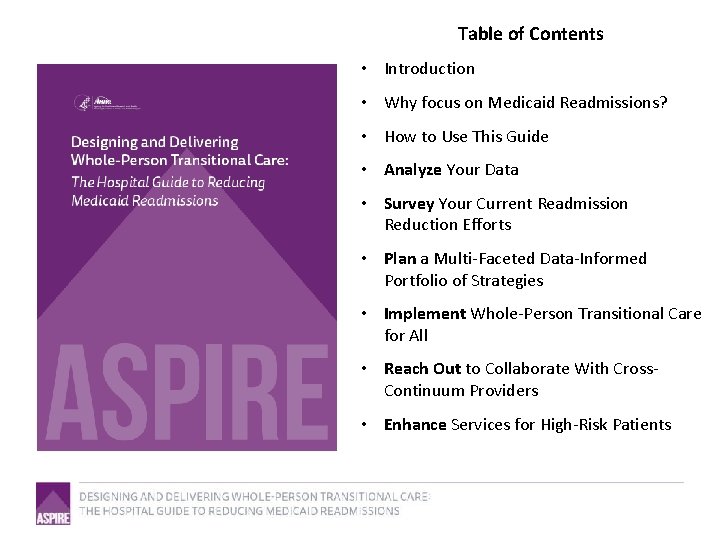 Table of Contents • Introduction • Why focus on Medicaid Readmissions? • How to