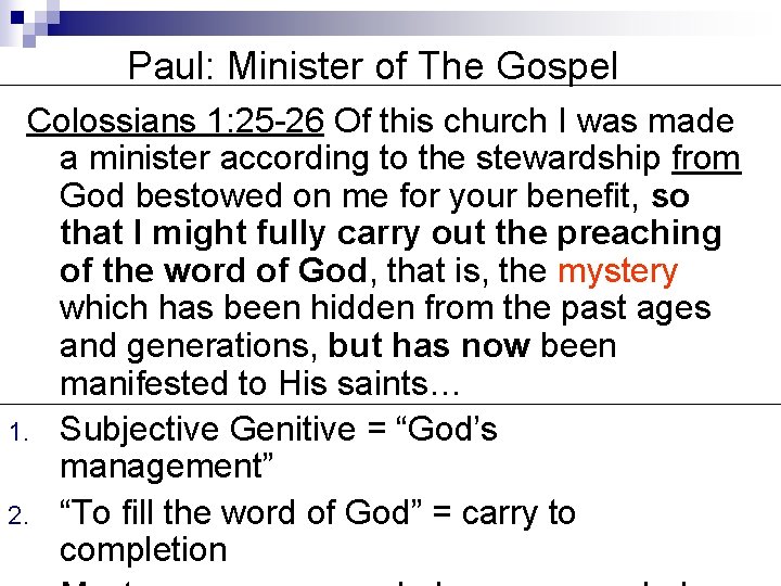 Paul: Minister of The Gospel Colossians 1: 25 -26 Of this church I was