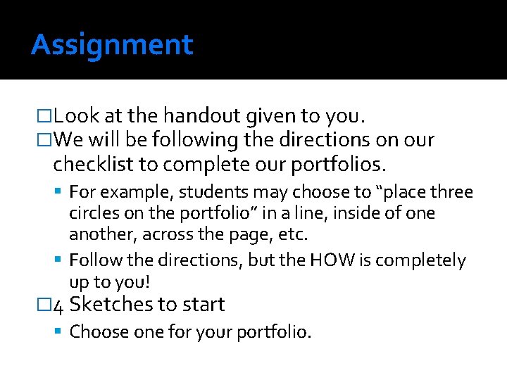 Assignment �Look at the handout given to you. �We will be following the directions Assignment �Look at the handout given to you. �We will be following the directions