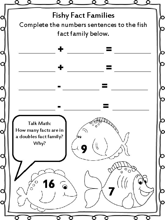 Fishy Fact Families Complete the numbers sentences to the fish fact family below. ____________