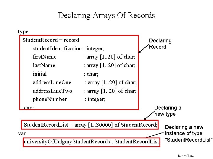 Declaring Arrays Of Records type Student. Record = record student. Identification : integer; first.