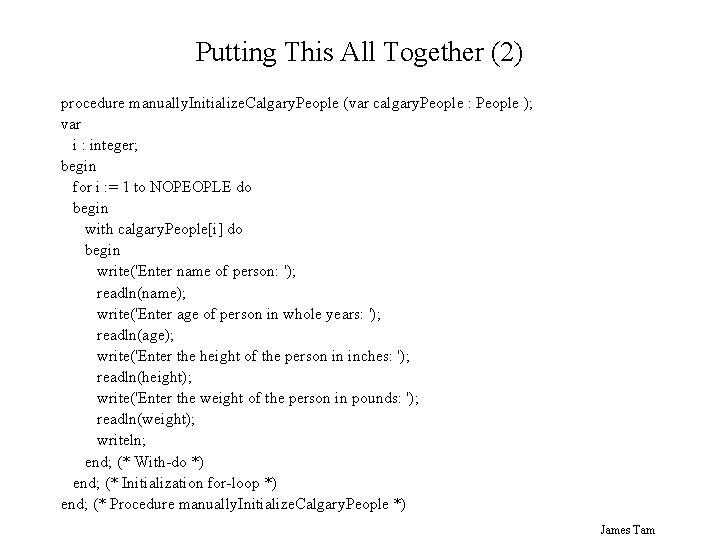 Putting This All Together (2) procedure manually. Initialize. Calgary. People (var calgary. People :