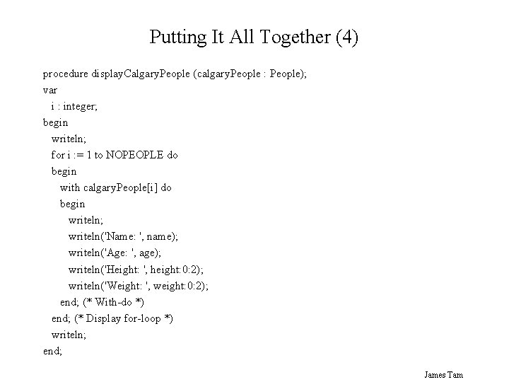 Putting It All Together (4) procedure display. Calgary. People (calgary. People : People); var
