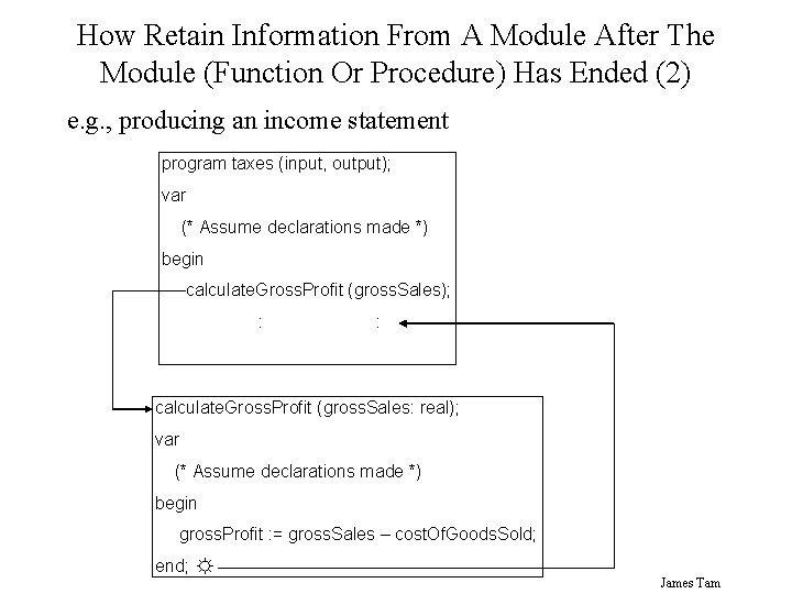 How Retain Information From A Module After The Module (Function Or Procedure) Has Ended