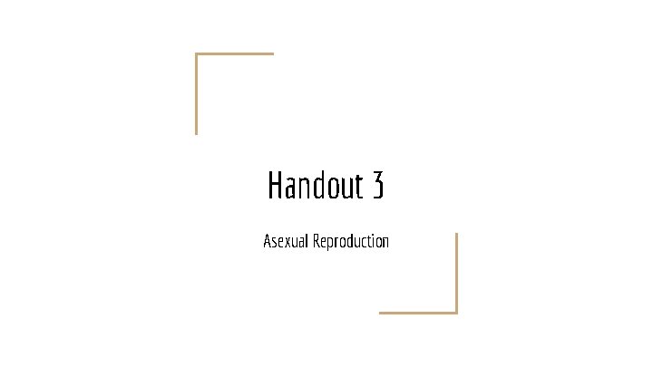 Handout 3 Asexual Reproduction 