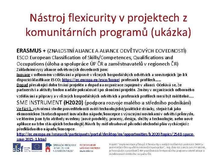 Nástroj flexicurity v projektech z komunitárních programů (ukázka) ERASMUS + (ZNALOSTNÍ ALIANCE A ALIANCE