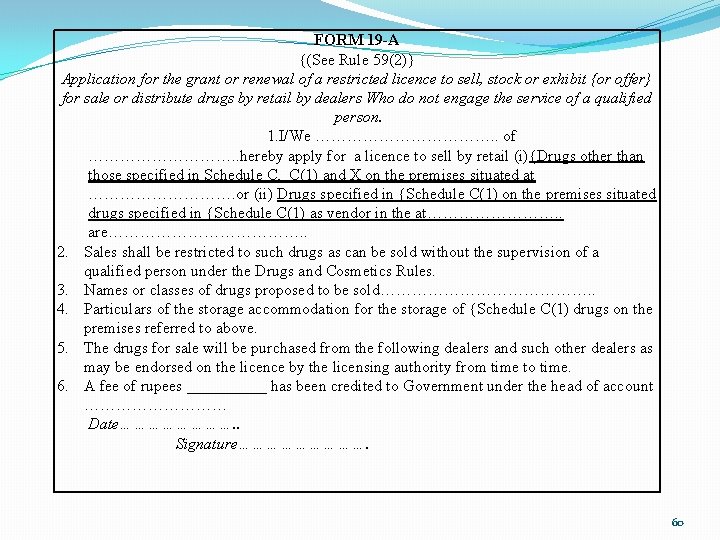 FORM 19 -A {(See Rule 59(2)} Application for the grant or renewal of a