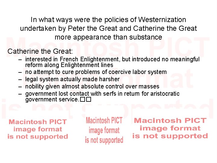 In what ways were the policies of Westernization undertaken by Peter the Great and