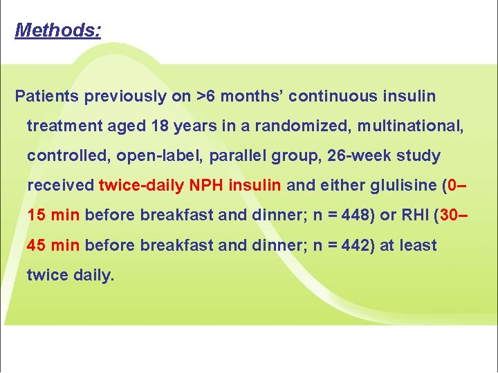 Methods: Patients previously on >6 months’ continuous insulin treatment aged 18 years in a