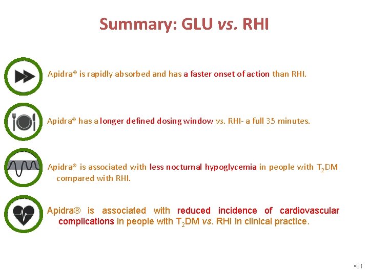 Summary: GLU vs. RHI Apidra® is rapidly absorbed and has a faster onset of