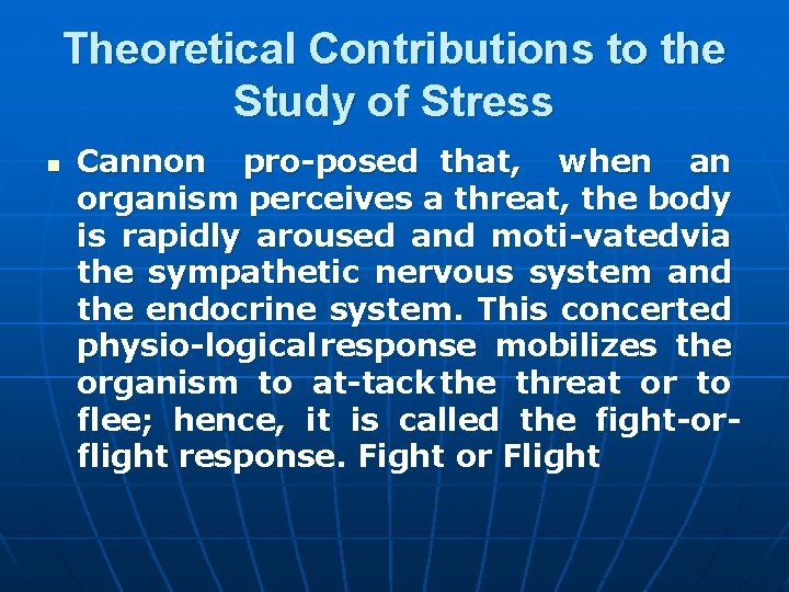 Theoretical Contributions to the Study of Stress n Cannon pro posed that, when an