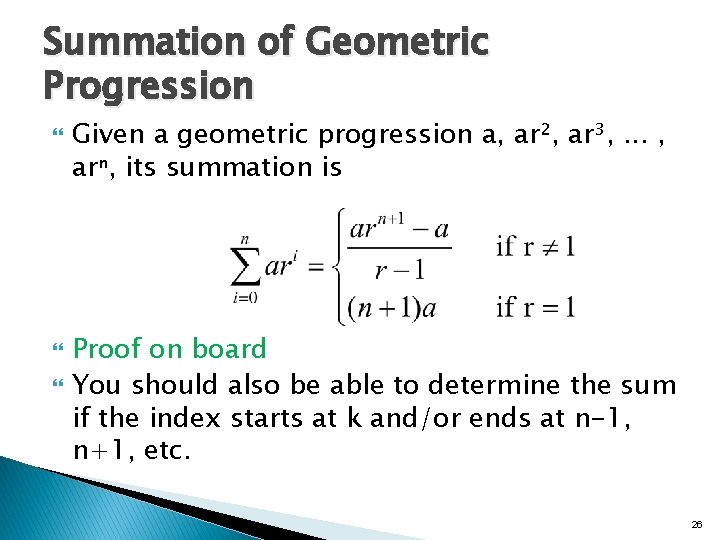 Summation of Geometric Progression Given a geometric progression a, ar², ar³, . . .
