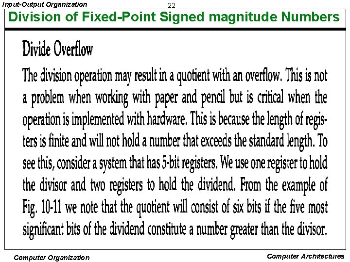 Input-Output Organization 22 Division of Fixed-Point Signed magnitude Numbers Computer Organization Computer Architectures 