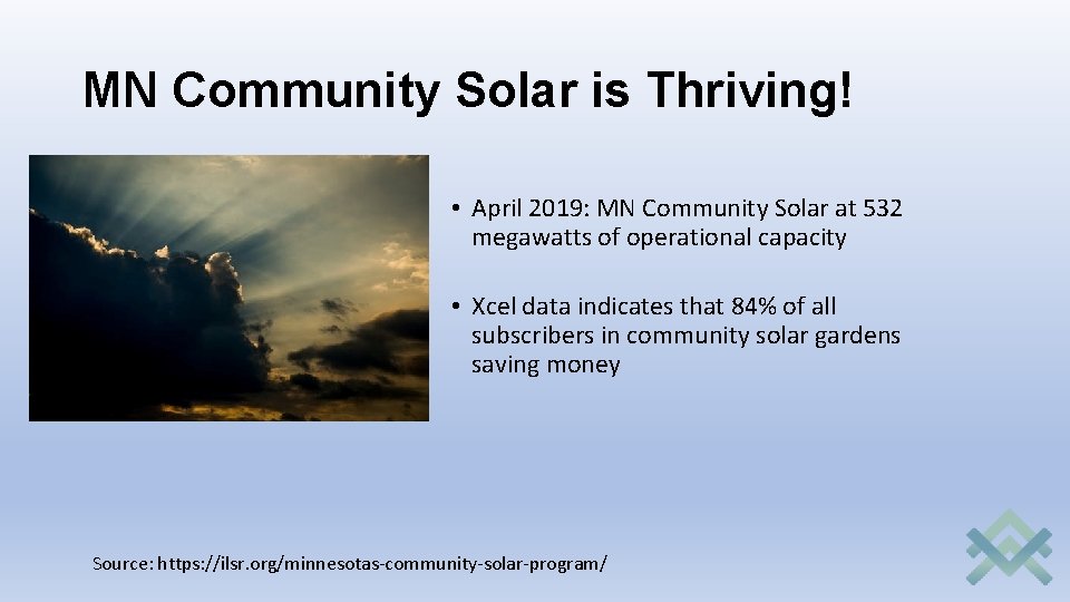 MN Community Solar is Thriving! • April 2019: MN Community Solar at 532 megawatts