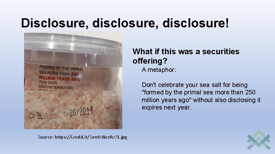 Disclosure, disclosure! What if this was a securities offering? A metaphor: Don't celebrate your