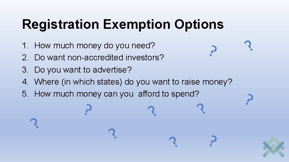 Registration Exemption Options 1. 2. 3. 4. 5. ? How much money do you