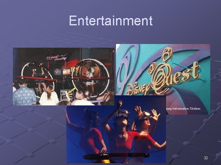 Entertainment 32 