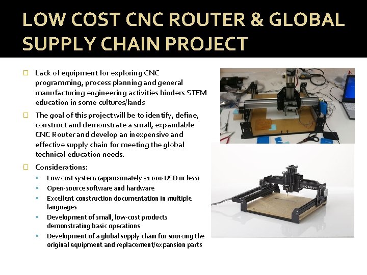 LOW COST CNC ROUTER & GLOBAL SUPPLY CHAIN PROJECT � Lack of equipment for