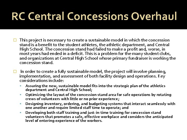 RC Central Concessions Overhaul � This project is necessary to create a sustainable model