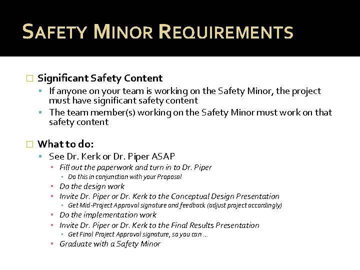 SAFETY MINOR REQUIREMENTS � Significant Safety Content If anyone on your team is working
