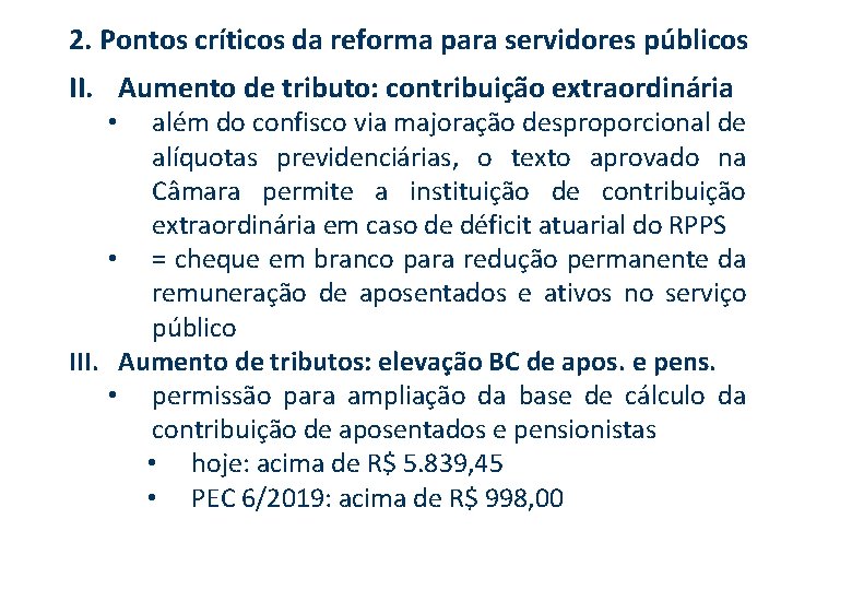 2. Pontos críticos da reforma para servidores públicos II. Aumento de tributo: contribuição extraordinária