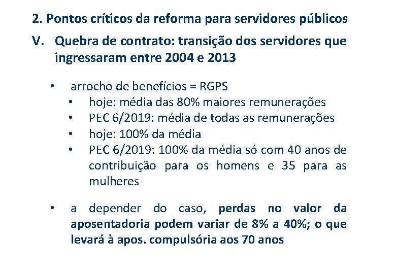 2. Pontos críticos da reforma para servidores públicos V. Quebra de contrato: transição dos
