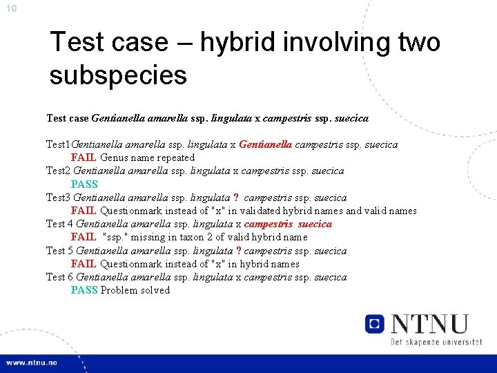 10 Test case – hybrid involving two subspecies Test case Gentianella amarella ssp. lingulata