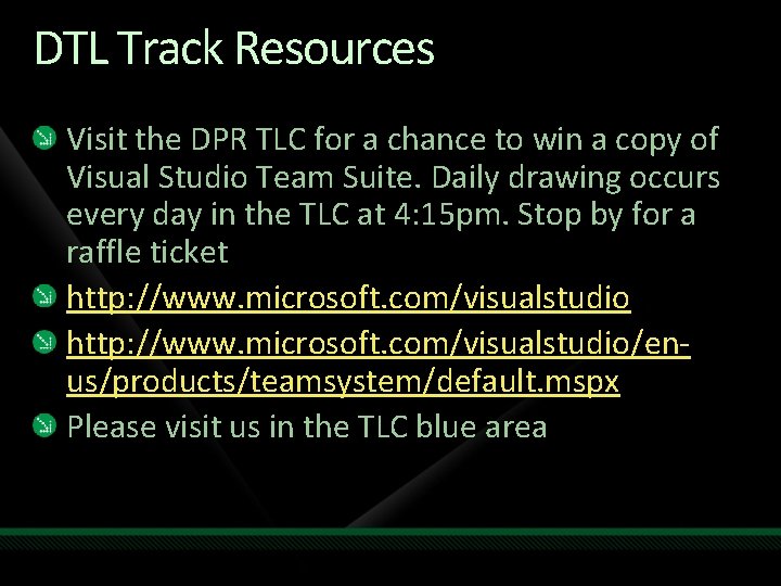 DTL Track Resources Visit the DPR TLC for a chance to win a copy
