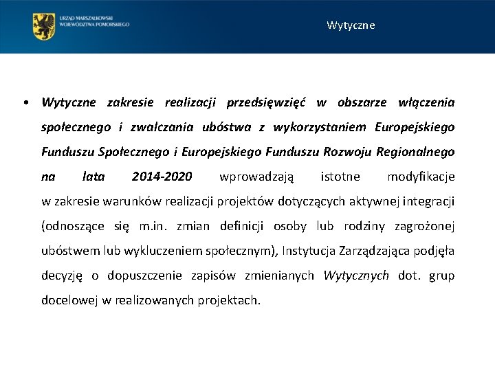 Wytyczne • Wytyczne zakresie realizacji przedsięwzięć w obszarze włączenia społecznego i zwalczania ubóstwa z