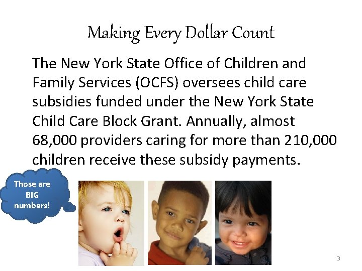 Making Every Dollar Count The New York State Office of Children and Family Services