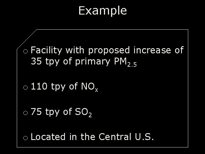 Example o Facility with proposed increase of 35 tpy of primary PM 2. 5