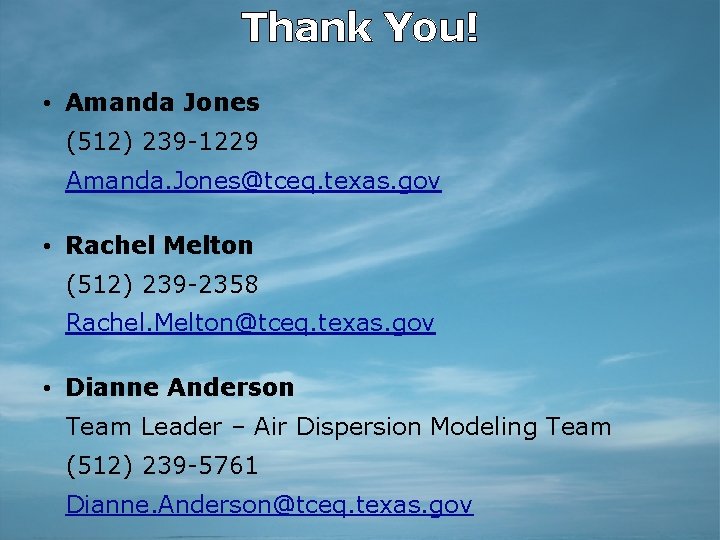 Thank You! • Amanda Jones (512) 239 -1229 Amanda. Jones@tceq. texas. gov • Rachel